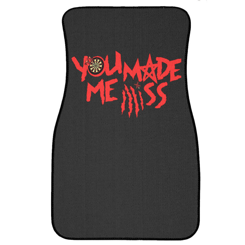 You Made Me Miss  1 Front Car Mat | Artistshot