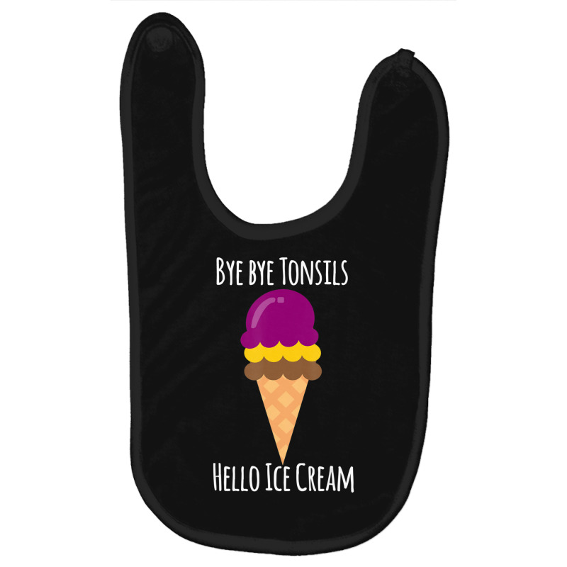 Bye Bye Tonsils I Tonsil Removal Surgery Baby Bibs | Artistshot