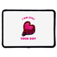 Iam Still Your Boy Rectangle Patch | Artistshot