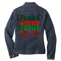 Jesus Is The Reason Ladies Denim Jacket | Artistshot