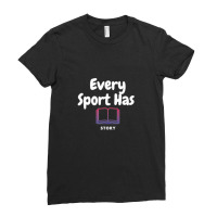 Every Sport Has A Story (story Book) Ladies Fitted T-shirt | Artistshot