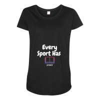 Every Sport Has A Story (story Book) Maternity Scoop Neck T-shirt | Artistshot