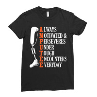 Amputee Quote Funny Leg Prosthetic Legged Surgery Graphic Ladies Fitted T-shirt | Artistshot