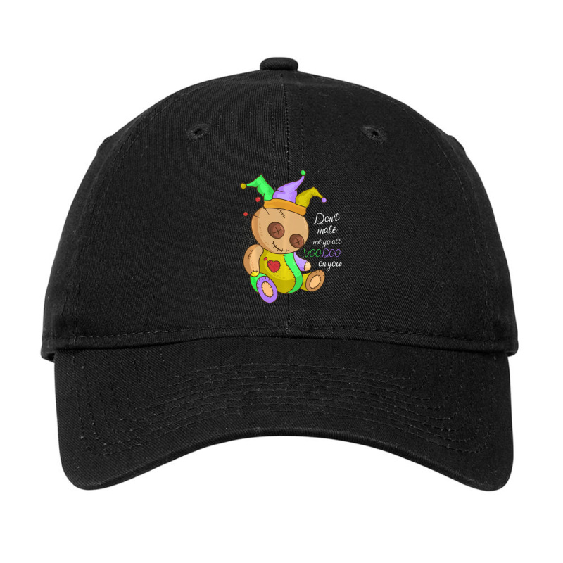 Mardi Gras Costume Don't Make Me Go All Voodoo Doll Adjustable Cap | Artistshot