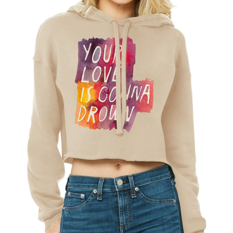 Your Love Is Gonna Drown Death Cab For Cutie Cropped Hoodie by cm-arts | Artistshot