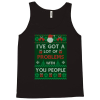 Festivus Sweater - I've Got A Lot Of Problems With You People - Frank  Tank Top | Artistshot