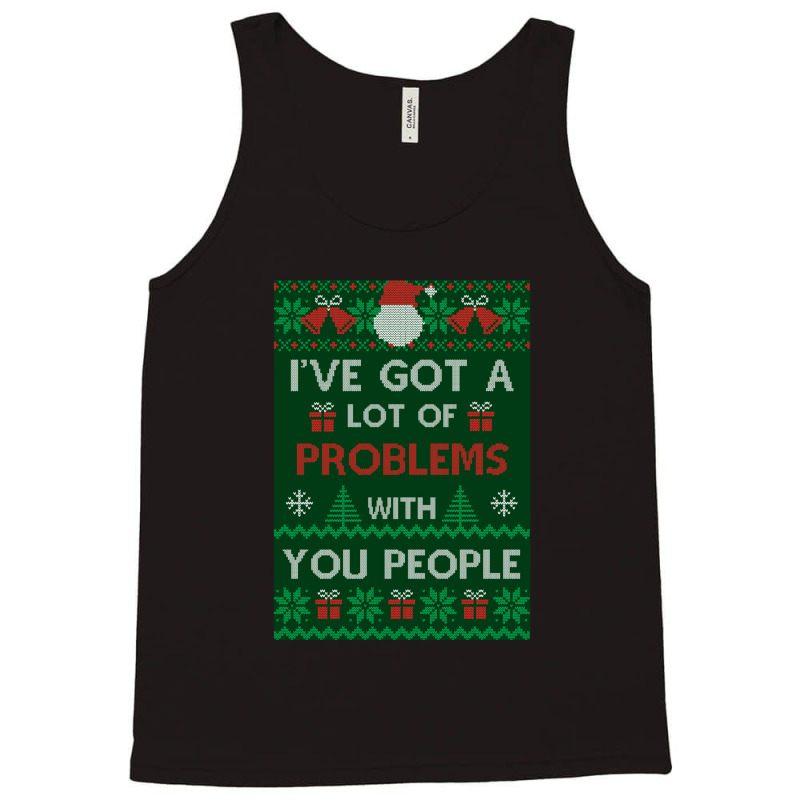 Festivus Sweater - I've Got A Lot Of Problems With You People - Frank  Tank Top by CarsenBuonantony | Artistshot