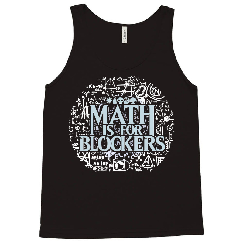 Math Is For Blockers Artifact Edition Classic Tank Top by cm-arts | Artistshot