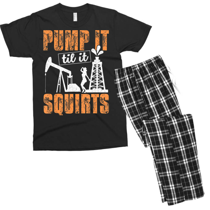 Pump It Til It Squirts Oilfield Man Oil Worker Men's T-shirt Pajama Set by cm-arts | Artistshot