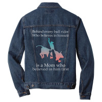 Behind Every Bull Rider Who Believes In Himself Is A Mom Men Denim Jacket | Artistshot