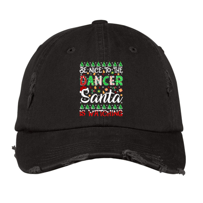 Be Nice To The Dancer Santa Is Watching Dancer Christmas Pullover Hood Vintage Cap by cm-arts | Artistshot