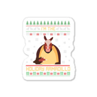 I M The Holiday Armadillo Funny Christmas Sweater Ugly Xmas Sticker | Artistshot