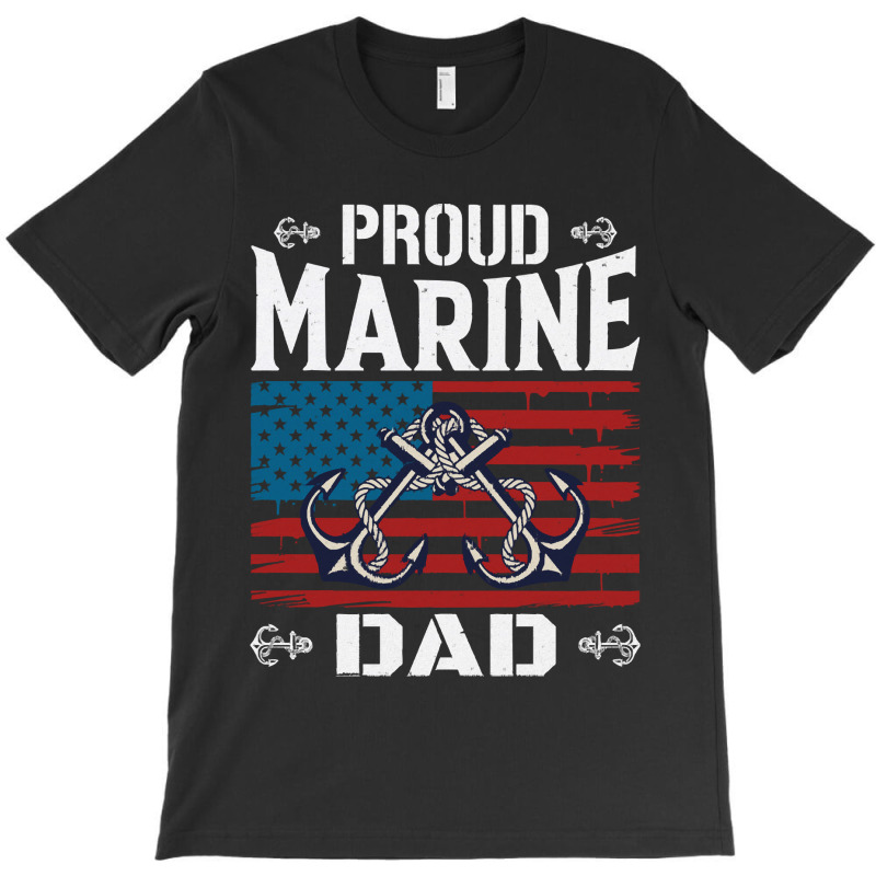 Marine Dad Proud Marine Dad United States Of America Military T-Shirt by kerchingparticular | Artistshot