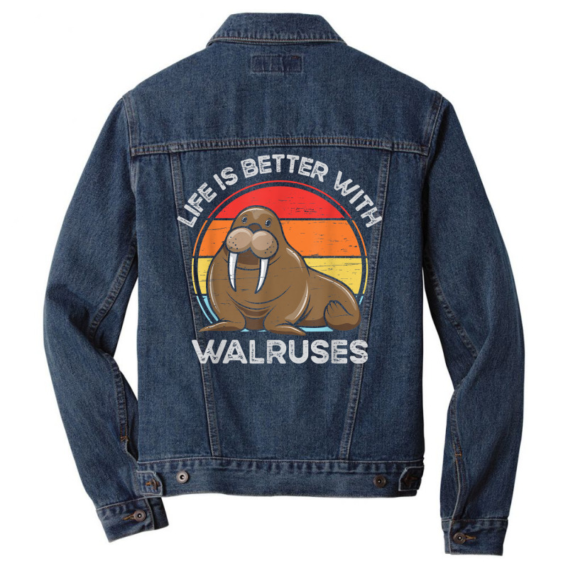 Life Is Better With Walruses Tusk Whiskers Marine Mammals T Shirt Men Denim Jacket | Artistshot