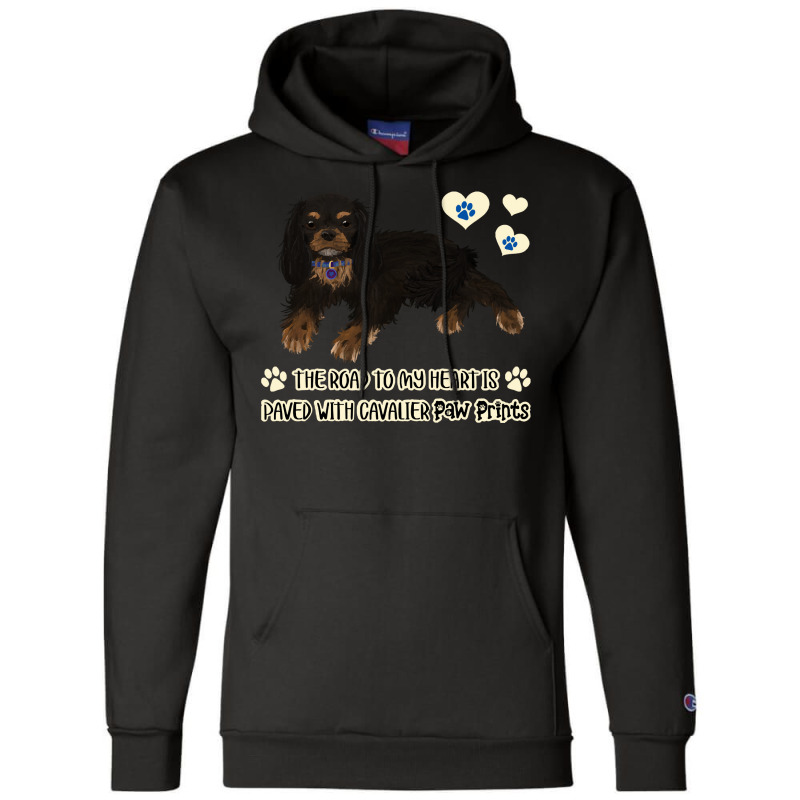 Cavalier King Charles Spaniel The Road To My Heart Is Paved With Caval Champion Hoodie | Artistshot