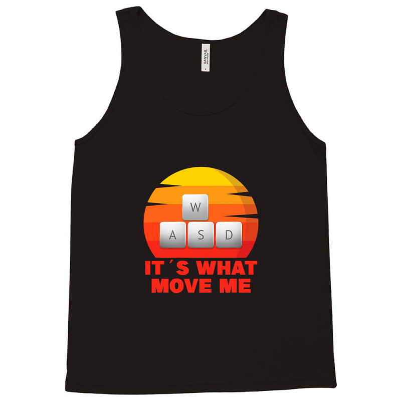 Wasd Its What Move Me Pc Gamer 1 Tank Top | Artistshot