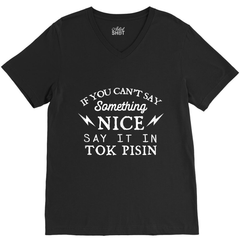 Say It In Tok Pisin Funny Papua New Guinean Humor Tank Top V-neck Tee | Artistshot