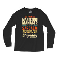 Marketing Manager I'm A Marketing Manager Long Sleeve Shirts | Artistshot