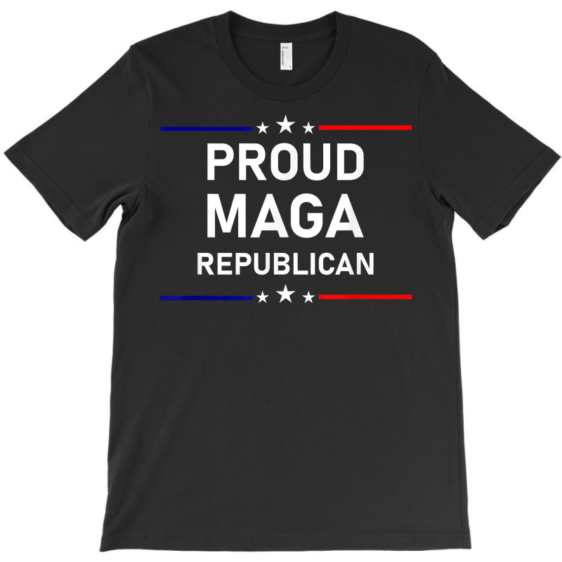 Proud Maga Republican Patriot T Shirt T-Shirt by pofijinashu | Artistshot