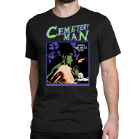 Cemetery Man, Della Morte Dell Amore, The Cemetery Man, Cemetery Man A Classic T-shirt | Artistshot