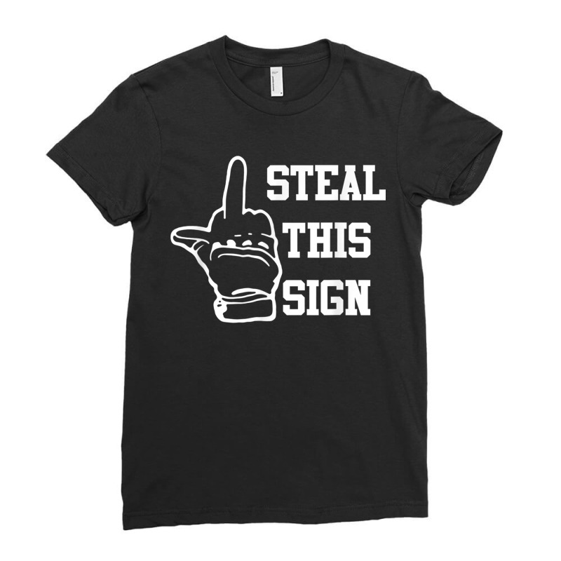 Steal This Sign Middle Finger Houston Asterisk Baseball Gift Ladies Fitted T-Shirt by jesusvega | Artistshot