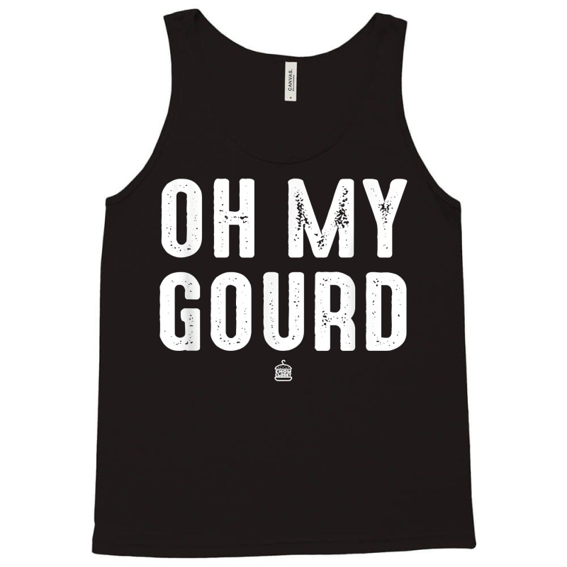 Oh My Gourd Punsgiving.funny Group T Shirt Tank Top | Artistshot