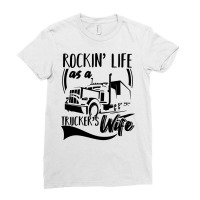 Truck Trucker Rocking Life As A Truckers Wife 66 Driver Truckin Ladies Fitted T-shirt | Artistshot