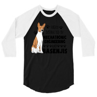 Mechatronic Engineering Graduate Mechatronic Engineering And Basenjis  3/4 Sleeve Shirt | Artistshot