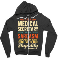 Medical Secretray I'm A Medical Secretray Zipper Hoodie | Artistshot