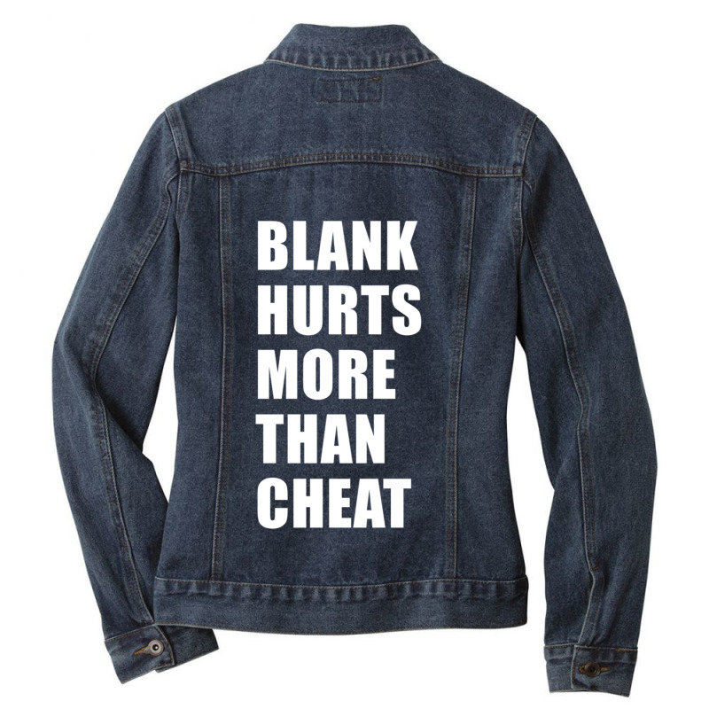 Blank Hurts More Than Cheat Fpl White Design Classic Ladies Denim Jacket by MylaLe | Artistshot