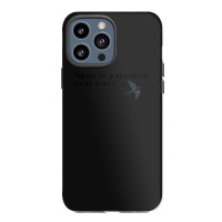 Bluebird Quote Iphone 13 Pro Max Case | Artistshot