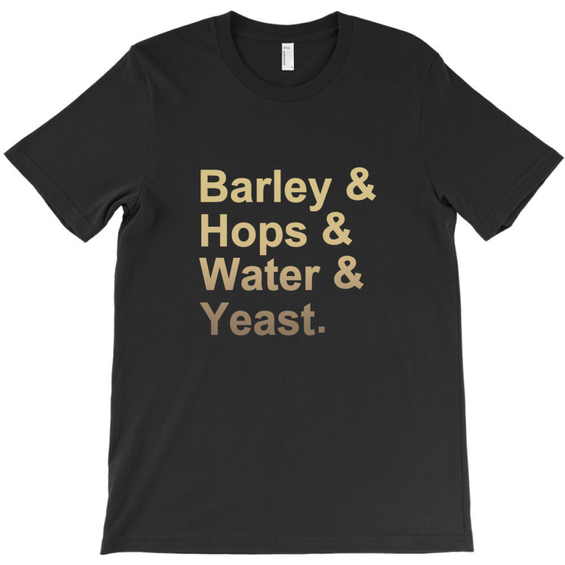 Barley Hops Water Yeast T-shirt | Artistshot