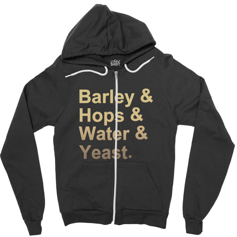 Barley Hops Water Yeast Zipper Hoodie | Artistshot