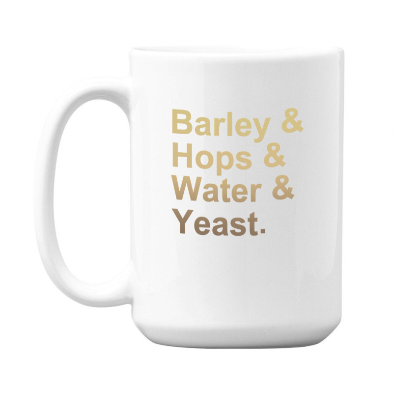 Barley Hops Water Yeast 15 Oz Coffee Mug | Artistshot