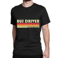 Bus Driver Job Title Profession Birthday Worker Classic T-shirt | Artistshot