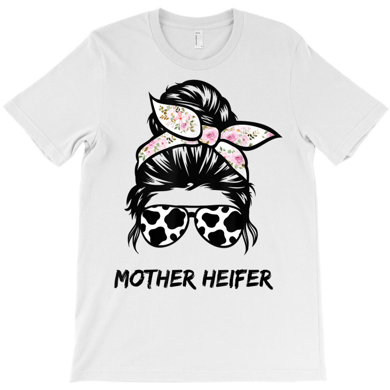 Mother Heifer Farmer Mom Cow Messy Bun Hair Bandana Cow T Shirt T-shirt | Artistshot