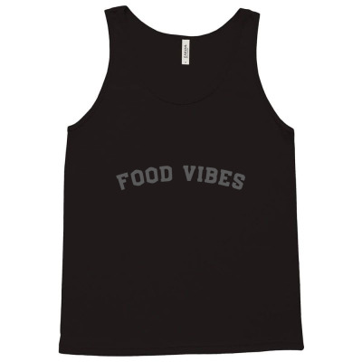 Food Vibes Tank Top Designed By Mit4
