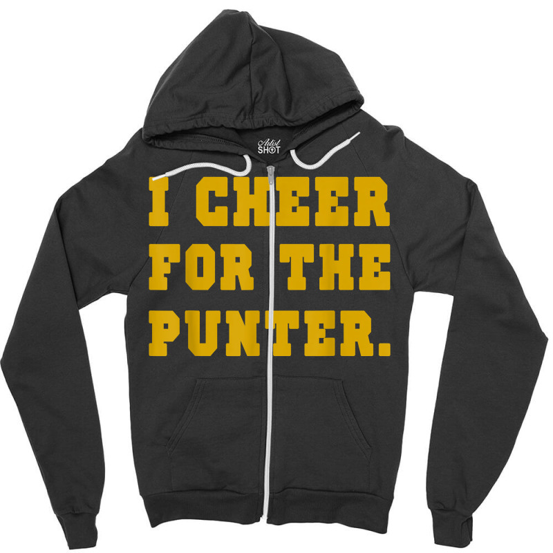 Punting Is Winning I Cheer For The Punter Football Season T Shirt Zipper Hoodie | Artistshot