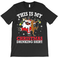 Reindeer Santa Drunk Beer Xmas This Is My Christmas Drinking T Shirt T-shirt | Artistshot