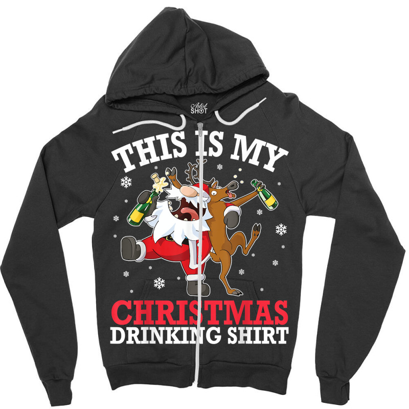 Reindeer Santa Drunk Beer Xmas This Is My Christmas Drinking T Shirt Zipper Hoodie by maecopaharo | Artistshot