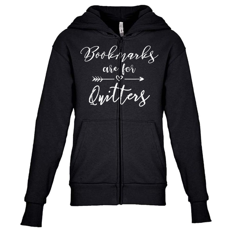 Bookmarks Are For Quitters Casual T Shirt Youth Zipper Hoodie by klaasmis | Artistshot