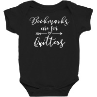 Bookmarks Are For Quitters Casual T Shirt Baby Bodysuit | Artistshot