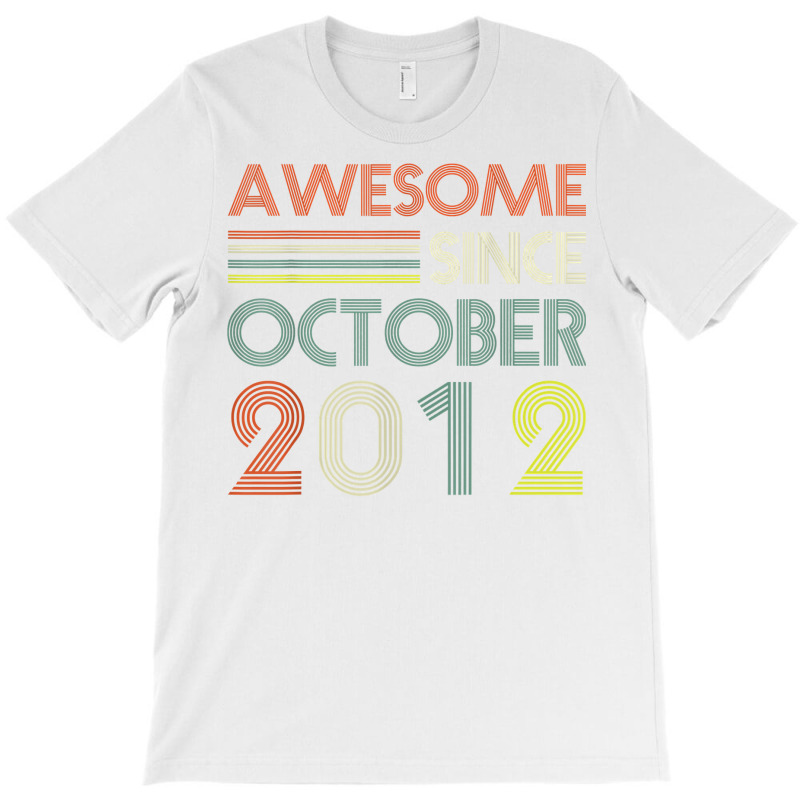 Awesome Since October 2012 Vintage Birthday Girls Boys T Shirt T-Shirt by hapusajehae | Artistshot