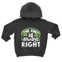 The Chef Is Always Right Funny Cook Work Job Quote Design Tank Top Toddler Hoodie | Artistshot