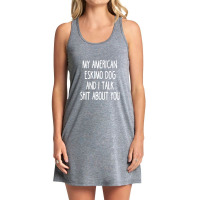 I Work Hard So My American Eskimo Dog Can Have A Better Life 1 Tank Dress | Artistshot