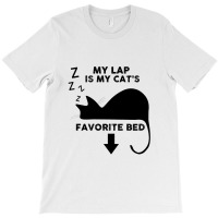 Black Cat Kitty My Laps Is My Cat S Favorite Bed Kitten Cat T-shirt | Artistshot