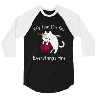 It's Fine. I'm Fine. Everything Is Fine Cat Dice 3/4 Sleeve Shirt | Artistshot