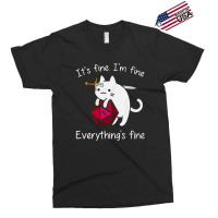 It's Fine. I'm Fine. Everything Is Fine Cat Dice Exclusive T-shirt | Artistshot