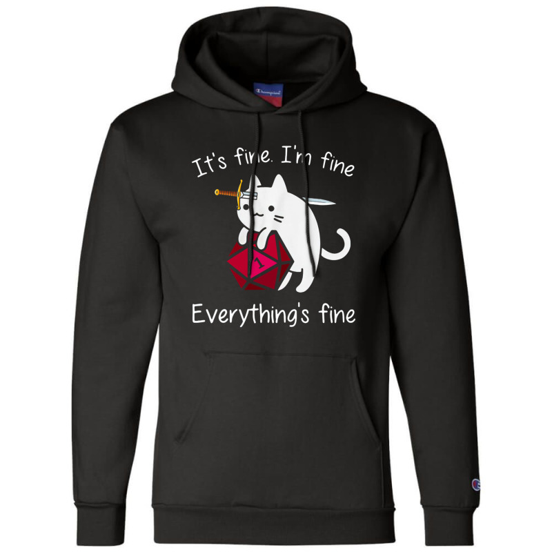 It's Fine. I'm Fine. Everything Is Fine Cat Dice Champion Hoodie | Artistshot