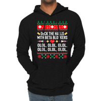 Deck The Halls With Beta Blockers Nurse Christmas Ugly Xmas T Shirt Lightweight Hoodie | Artistshot